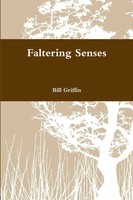 Faltering Senses | Bill Griffin | Taschenbuch | Kartoniert / Broschiert | 2018