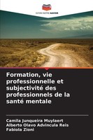 Formation, Vie Professionnelle Et Subjectivité Des Professionnels De La Santé...