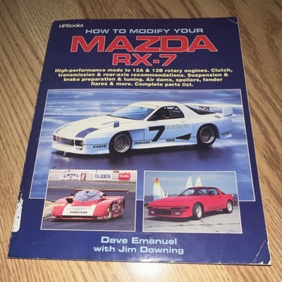 How to Modify Your Mazda RX7 by Dave Emanuel (1987, Trade Paperback)