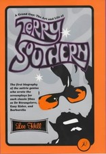 A GRAND GUY : THE ART AND LIFE OF TERRY SOUTHERN By Lee Hill & Photographs *VG*