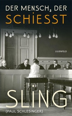 Der Mensch, der schießt | Sling, Paul Schlesinger | deutsch