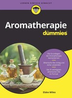 Aromatherapie FüR Dummies | Elske Miles | Taschenbuch | FüR Dummies | 256 S.