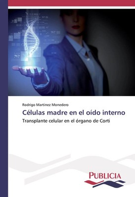 Rodrigo Martinez Monedero | Células madre en el oído interno | Taschenbuch