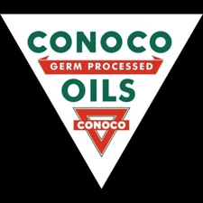 CONOCO Germ Processed Motor Oils NEW Sign 28" Tall Triangular Diecut USA STEEL