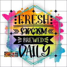 Sublimation Print Fresh Sarcasm Ready to Press Heat Transfer