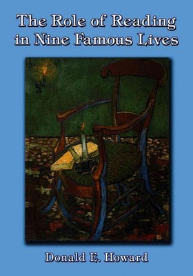 The Role of Reading in Nine Famous Lives by Donald E. Howard (English) Paperback