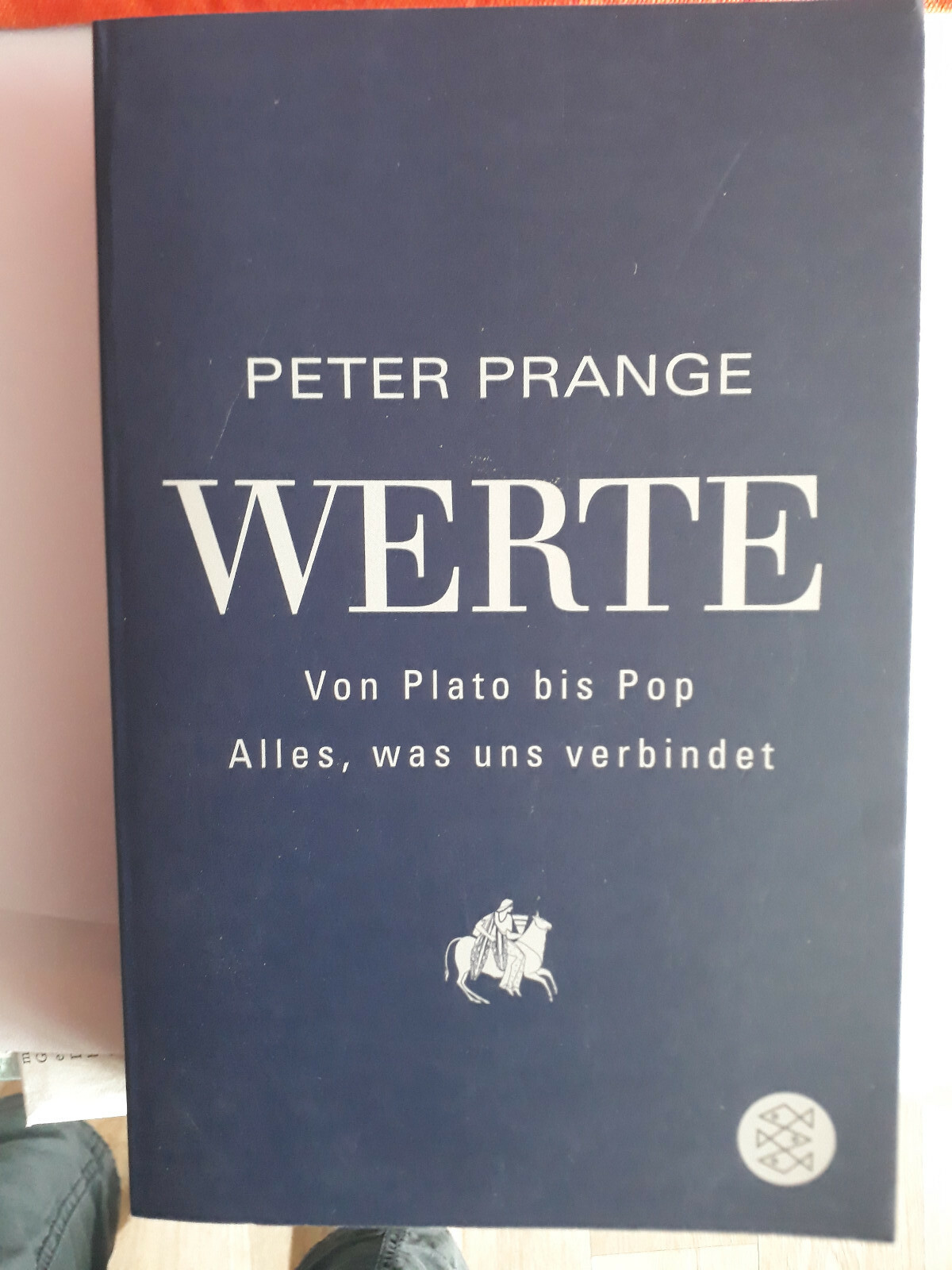 Werte: Von Plato Bis Pop - Alles, Was Uns Verbindet Von Peter Prange
