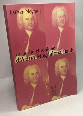 Die kleine Chronik der Anna Magdalena Bach | Meynell Esther | Sehr guter Zustand
