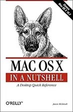 Mac OS X in a Nutshell : A Desktop Quick Reference Paperback