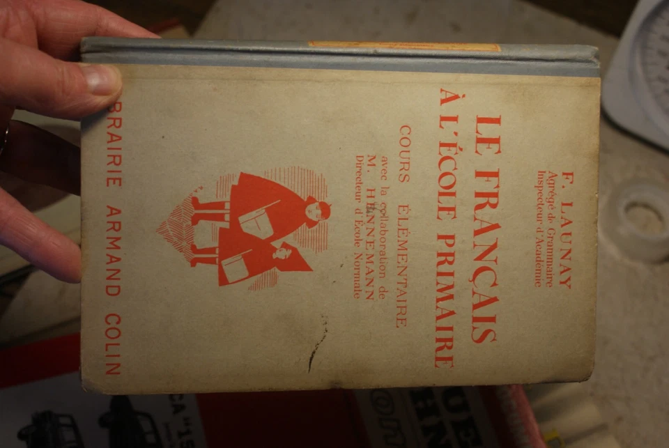 LIVRE SCOLAIRE/F.LAUNAY/LE FRANCAIS A L'ECOLE PRIMAIRE COLIN 1931 - Photo 1/1