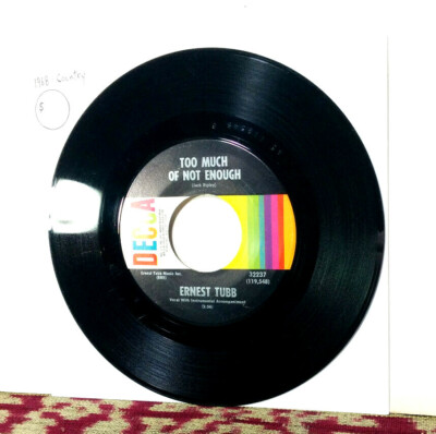 Ernest Tubb, Too Much Of Not Enough, 1968 7'' Single 45RPM, Country Legend - VG+