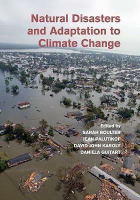 Natural Disasters and Adaptation to Climate Change Boulter Palutikof Karoly
