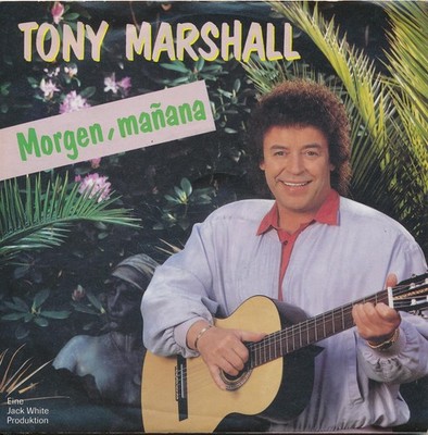 Morgen, manana - Tony Marshall - Single 7'' Vinyl 184/07