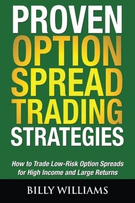 Proven Option Spread Trading Strategies: How to Trade Low-Risk O