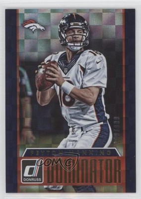 2015 Panini Donruss Dominators /999 Peyton Manning #7 HOF 0a6