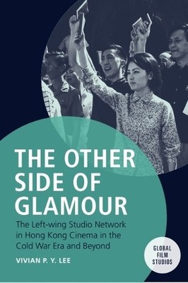 Vivian P.Y. Lee The Other Side of Glamour (Taschenbuch) Global Film Studios