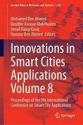 Innovations in Smart Cities Applications Volume 8 - 9783031886522