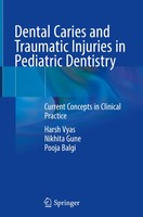 Harsh Vyas (U. A.) | Dental Caries And Traumatic Injuries In Pediatric Dentistry