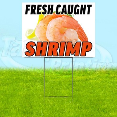 FRESH CAUGHT SHRIMP 18x24 Yard Sign Plastic Corrugated WITH STAKE USA YS07719