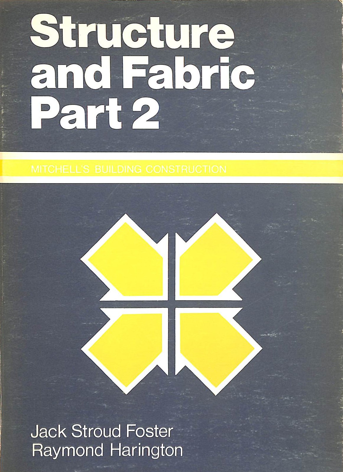 Structure and Fabric Part 2 by Foster, Jack Stroud; Harington, Raymond; Mitchell