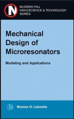 Mechanical Design of Microresonators: Modeling and Applications (McGraw-Hill Na