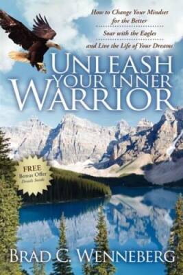 Unleash Your Inner Warrior: How to Change Your Mindset for the Better, So - GOOD
