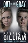 The Hannaria Series Out of the Gray by Patricia Gilliam (Paperback / softback, 2009)