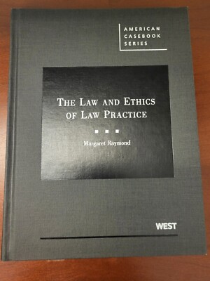 The Law and Ethics of Law Practice. 1st edit. Hard Cover. New. Margaret Raymond