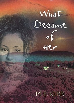 What Became of Her - Kerr, M. E. - Good - See condition notes
