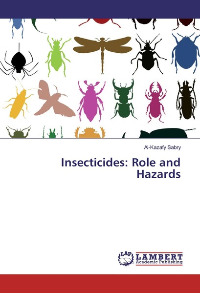 Al-Kazafy Sabry | Insecticides: Role And Hazards | Taschenbuch | Englisch (2016)-image