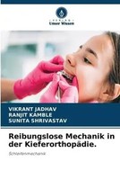 Reibungslose Mechanik In Der KieferorthopäDie. | Schleifenmechanik | Taschenbuch