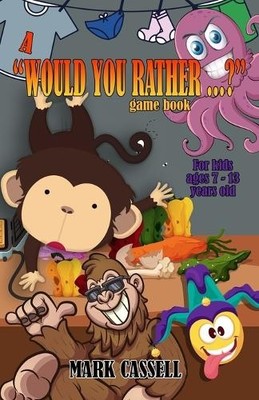 Mark Cassell Mega A ''Would You Rather...?'' Game Book for Kids ages (Taschenbuch)
