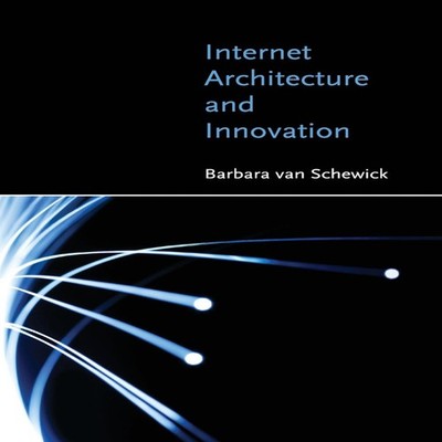 Internet Architecture and Innovation Barbara Van Schewick Paperba