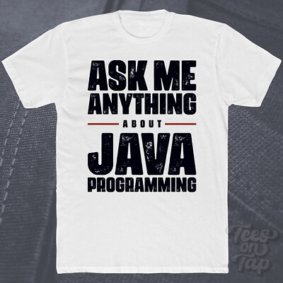 ASK ME ANYTHING ABOUT JAVA PROGRAMMING T-SHIRT Programmierung Software Entwicklung lustig