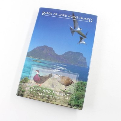 Birds of Lord Howe Island: Past and Present book by Ian Hutton