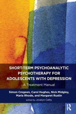 Short-Term Psychoanalytic Psychotherapy for Adolescents With Depression : A T...