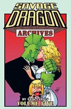 SAVAGE DRAGON ARCHIVES VOLUME 5 By Erik Larsen **BRAND NEW**