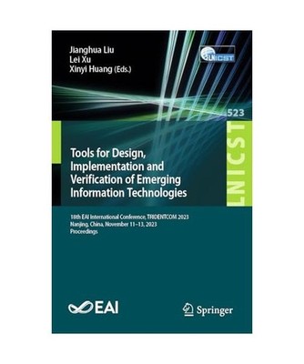 Tools for Design, Implementation and Verification of Emerging Information Techno