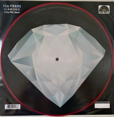 VIA VERDI - DIAMOND THIRTY FIFTH DAWN - LP PICTURE DISC NEU