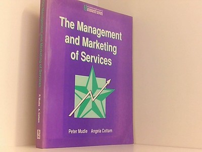 Management and Marketing of Services (Contemporary Business Series) Mudie, Peter
