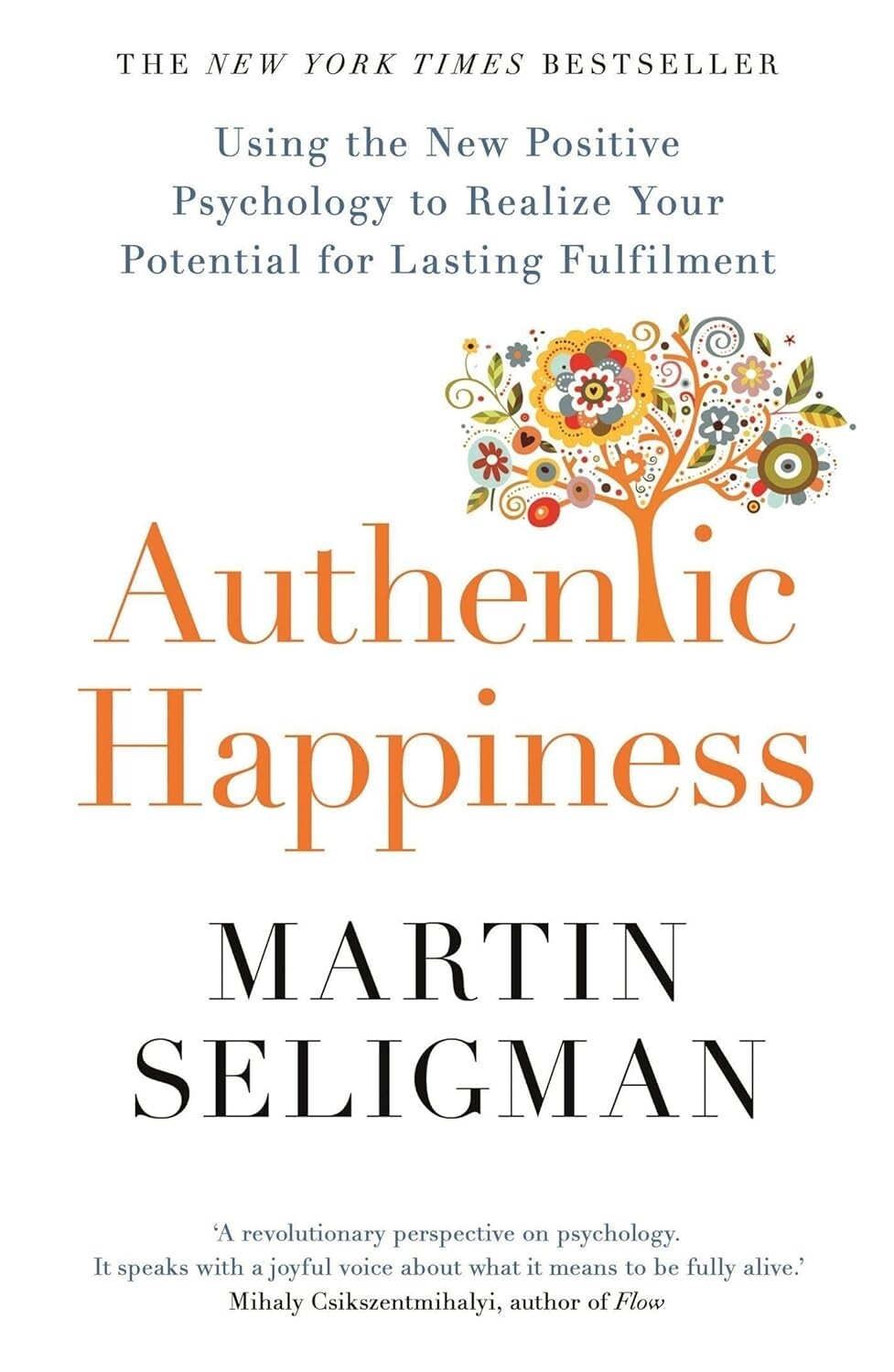 Authentic Happiness: Using the New Positive Psychology by Martin Seligman