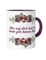 Also Auf Dich Hab Ich Heute Gar Keinen Bock Tasse Spruch Geschenk Lustig Floral