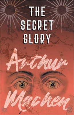 The Secret Glory (Paperback or Softback)