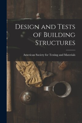 Design And Tests Of Building Structures