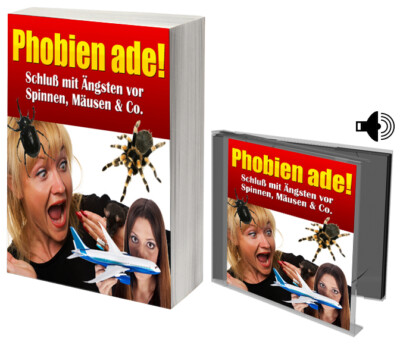 Phobien ade! Schluß mit Ängsten vor Spinnen, Mäusen & Co..Ebook und Hörbuch.