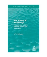 The Theory of Knowledge, L. T. Hobhouse