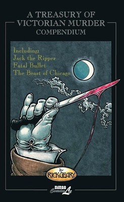 A Treasury of Victorian Murder Compendium: Including: Jack the Ripper, The B...