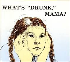 What's ''Drunk,'' Mama?
