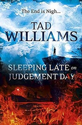 Sleeping Late on Judgement Day : Bobby Dollar 3 Hardcover Tad Wil