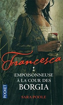 Francesca : empoisonneuse à la cour des Borgia von POOLE... | Buch | Zustand gut